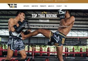 TOP THAI BOXING - TOP THAI BOXING Thailand | Manufacturer of Muay Thai Gear & Fightwear. We pay attention to the delicacy of designs, making it more than just the sum of materials. From creating your custom-made individual product to wholesale production for your brand - We make your creativity and imagination come true. Style is a choice. Make yours.