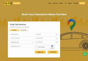 Chennai to Vellore Cab Booking Service at an Affordable Price - If you are looking for a reliable Chennai to Vellore taxi service? look no further than book Drop me Taxi. We offer outstation cabs, and Chennai to Vellore one-way cabs at the lowest price. Book your Chennai To Bangalore cab ride with drop.
