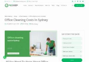 Office cleaning costs in Sydney - Keeping the office space sanitized and clean is a top priority now, more than ever. Clients and employees prioritize health and cleanliness at work. While many office managers don't think their building is dirty. It is far from true.