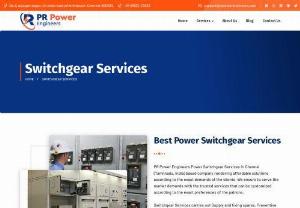 Industrial Switchgear Services From PR Power Engineers - PR Power Engineers Power Switchgear Services in Chennai (Tamilnadu, India) based a company rendering affordable solutions according to the exact demands of the clients. We ensure to serve the market demands with trusted services that can be customized according to the exact preferences of the patrons.