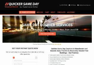 Quicker Same Day Courier Manchester - Need an urgent delivery? Call now for an instant quote. We guarantee to have your items collected today within 60 minutes and delivered direct to your chosen location from just �30. Have peace of mind with our fully insured and licensed fleet.