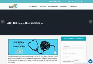 ASC Billing v/s Hospital Billing - Confused between ASC Billing & Hospital Billing Services? Read to know how ASC Billing & Hospital Billing differentiate from each other.