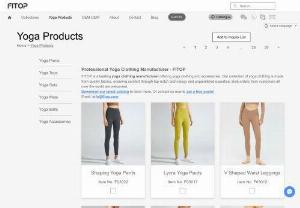 Professional Yoga Clothing Manufacturer - FITOP - FITOP is a leading yoga clothing manufacturer offering wholesale yoga clothing and accessories, specializing in custom-designed yoga clothing and fitness clothing.