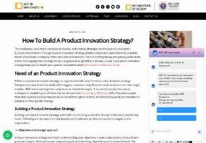 How To Build A Product Innovation Strategy? - Product Innovation Strategy helps you to match your specific competitive needs. Building a product innovation strategy starts with constructing a plan that focuses on the best possible way to win.