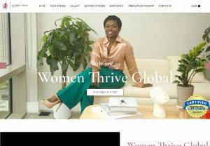 Women Thrive Global - Women Thrive Global offers life coaching services to women wanting to overcome unresolved trauma. We provide one on one coaching, annual retreats, conferences, a private facebook membership page, merchandise and ambassadors membership.