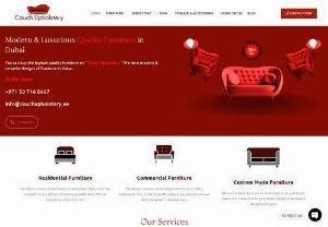 No.1 Best luxury Furniture store in Dubai| Couch Upholstery - Get all your indoor home furniture items(sofas, beds, couches, loveseats & more) from the most reputable store. We sell everything under one roof.