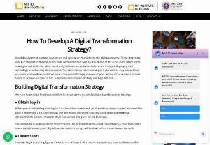 How To Develop A Digital Transformation Strategy? - Here are some steps that you can follow to create a successful and effective digital transformation strategy.