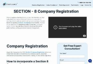 All you need to know about section 8 company registration - Section 8 Company Registration refers to a corporation that aims to incentivize arts, sciences, sports, social welfare, charity, or other similar objectives.