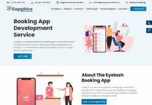 Eyelash Appointment Booking App Development Services | Sapphire - Sapphire Software Solutions is offering on-demand eyelash appointment booking app development services in USA, India. It will help eyelash businesses to begin accepting reservations from consumers & customers.