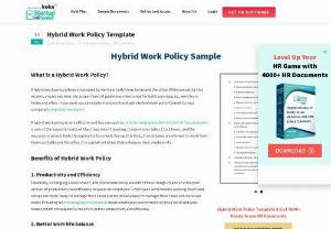 What is a hybrid work policy? - A hybrid work policy allows employees to work partially from home and the office. While executing this version, ensure you have the proper form of guidelines mentioned for both premises, i.e., work from home and office. If you want you can easily implement and add a hybrid work policy format to your company's employee handbook.
A hybrid work policy is very effective and has one such benefit for employees. Mental health for employees is one of the essential parts of their lives when traveling...