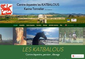 Katbalous - Equestrian center, boarding house, breeding

The Equestrian Center of Katbalous, it is courses, walks, internships, hikes, preparation for exams, lessons at home ... pension, meadows, box and a breeding!
Riding respectful of our companions!
