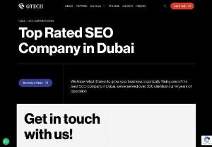 Best SEO Company in Dubai - Gtech - GTECH is the best SEO company in Dubai offering affordable SEO Services to drive traffic to your website. Our SEO strategies assure potential leads to improve search visibility. Our SEO experts help you grow your sales and revenue.