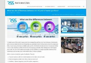 What are the differences between UV, RO and UF water purifiers? - Ram Services & Sales - Learn to know the differences between UV, RO and UF water purifiers from our blog article and also know more about our services at ram services and sales. We offer best water purifier services in Nagpur. Contact us for Queries if any!!!
