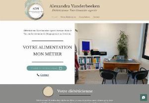 Alexandra Vanderbeeken Dietitian Nutritionist - Registered Dietitian Nutritionist practicing in the Var, in the town of Draguignan and its Drac�nie. BTS graduate and university degree in nutrition, physical and sports activities