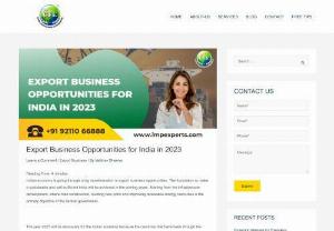Export Business Opportunities for India in 2023 - Indian economy is going through a big transformation in export business opportunities. The foundation to make a sustainable and self-sufficient India will be achieved in the coming years.