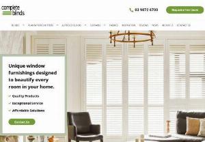 Complete Blinds - Curtains & Blinds - Complete Blinds is a family business established in 1989 and has built a high reputation with its quality and service. With 25 years experience, we are the best providers of Interior Shutters, Plantation Shutters, and Roller Blinds in Melbourne.