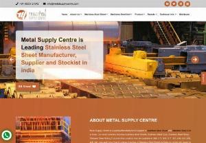 Metal Supply Centre - Metal Supply Centre is one of the major Stainless Steel Sheet Supplier, Exporter, & Stockist in India. We specialize in the supply of Stainless Steel Sheets encompassing all types of stainless steel such as Austenitic Steels, Ferritic Steels, and Martensitic Steels.