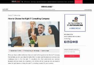 How to Choose the Right IT Consulting Company -vervelogic - How to Choose the Right IT Consulting Company - This is how to choose the right IT consulting company for your business.