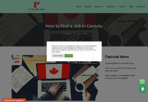 How to Find a job in Canada : Ultimate Guide 2023 - rTalentHub - How to Find a Job in Canada in 2023: check out Ultimate Guide to finding a job in Canada with Common Problems, solutions, pros and cons.
