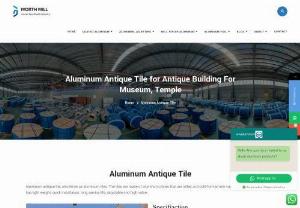 Aluminum Natique Tile for Sale - Aluminum antique tile for sale has high quality structure and good operation.