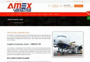 Logistics Company Jhansi - 9990847120 - FREIGHT FORWARDING LOGISTIC JHANSI Amex Logistics provides Single Window Solutions in Jhansi covering Road Transport, Custom Clearance, Air & Sea Freight Forwarding and Door Delivery Service Jhansi. Receive end to end logistics solutions for your cargo from planning to final execution. This includes origin to pick up, routing, best market rate offer, packaging, document filing, warehousing and safe & damage free delivery to the destination from Jhansi City Area.