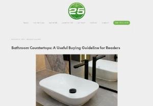 Bathroom Countertops: A Useful Buying Guideline for Readers - If you want to purchase quality bathroom countertops, don't forget to consider the factors including durability, material, sustainability and installation.