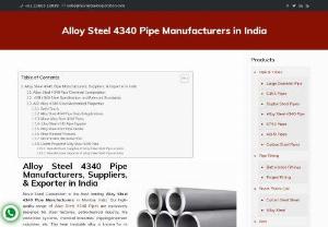 Alloy Steel 4340 Pipe Manufacturers in India - Alloy Steel 4340 Pipe Manufacturers, Suppliers, & Exporter in India
Nova Steel Corporation is the best leading Alloy Steel 4340 Pipe Manufacturers in Mumbai, India. Our high-quality range of Alloy Steel 4340 Pipes are exclusively designed for steel factories, petrochemical industry, fire protection systems, chemical industries, shipping/shipment industries, etc. This heat treatable alloy is known for its toughness and high strength in a heat-treated condition.