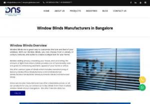 window blinds bangalore - DNS BSS is one of the leading manufacturers of window blinds in Bangalore with variety of blinds types.
