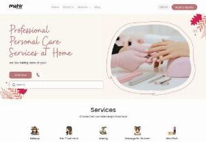 Beautician Services - Extremely comfortable, convenient and professional beautician services at Home.
Mahir Company is a mobile app and web-based solution that provides quality, hygienic and timely personal care services for women.
