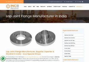 Lap Joint Flange Manufacturer in India - Inco Special Alloys is one of the largest Lap Joint Flange Manufacturer in India. We have various ranges of Stainless Steel Lap Joint Flange in different shapes, sizes, and specifications to fulfill the demands of our clients. Our Lap Joint Flange is well-known and respected worldwide for its dependability and quality. We consider our customers to be partners in the supply of our products.