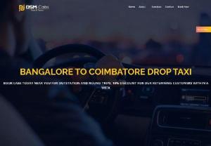 DSM Cabs -Outstation cabs Bangalore to Coimbatore  | Airport Taxi - Outstation cabs Bangalore to Coimbatore Now @ 7094880099, Are you looking for cabs for your weekend plans Book DSM Cabs for your best travel experience
