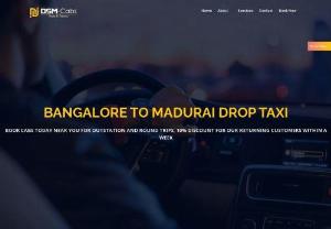 DSM Cabs -Outstation cabs Bangalore to Madurai  | Airport Taxi - Outstation cabs Bangalore to Madurai Now @ 7094880099, Are you looking for cabs for your weekend plans Book DSM Cabs for your best travel experience.