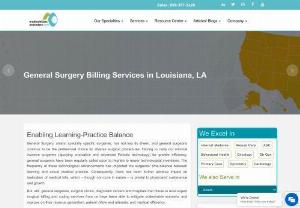 General Surgery Billing Services In Louisiana - We provide General Surgery Medical Billing Services and solutions for the healthcare industry at an affordable cost to medical billing companies, hospitals, and clinics in Louisiana, USA. Feel free to reach us at +1-888-357-3226.