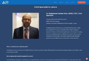 child specialist in Lahore - Dr. Muhammad Zeeshan Khan, MBBS, FCPS, Child Specialist

Best Child Specialist in Lahore Dr. Muhammad Zeeshan is a Consultant child specialist. He has vast experience of 19 years in pediatrics and currently working as Associate Professor in Children's Hospital Lahore. He is expert in dealing all sorts of medical problems of children and newborns. He has special interest in the child nutrition, vaccination, respiratory and diarrheal problems. Growth related issues, various auto immune diseases.