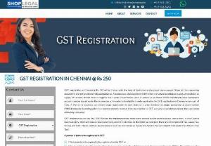 GST Registration In Chennai - Shoplegal - Learn How to Register for GST in Chennai Online at best prices with Shoplegal. Know the documents required for GST Registration in Chennai