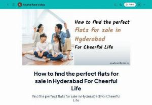 How to find the perfect flats for sale in Hyderabad For Cheerful Life - here are some useful tips for you that How to find the perfect flats for sale in Hyderabad for Cheerful Life for which you are searching for
