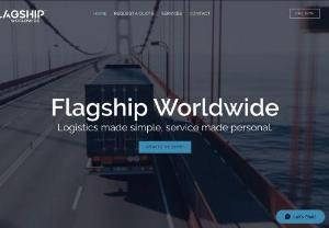 Flagship Worldwide - Whether by truck, boat, or plane, Flagship Worldwide aims to take the stress off of businesses and provide all-in-one transport needs for our customers.