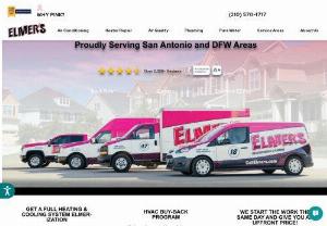 Elmer's Home Services - At Elmer's Air Conditioning and Plumbing we treat you like we treat our employees, like family. Our top priority is to fully evaluate every system we visit to make sure your investments are protected and running as efficiently as possible. ||
Address: 9710 I-35 Frontage Rd, San Antonio, TX 78233, USA||
Phone: 210-570-1717