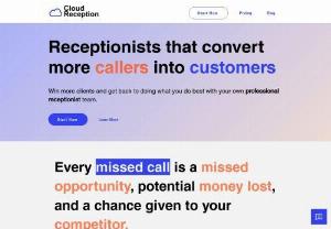 CloudReception - CloudReception is a virtual receptionist service that helps businesses connect with their customers 24/7. 82% of consumers expect immediate responses to inquiries. We make sure you don't lose potential customers by helping you respond when you're busy. On top of protecting your time and sanity.