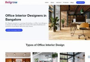 Office Interior Designers in Bangalore | Relgrow - Relgrow is the best interior design company in Bangalore at an affordable cost. We understand the importance of creating a comfortable and productive work environment, and we will work with you to create a space that meets your specific needs and requirements