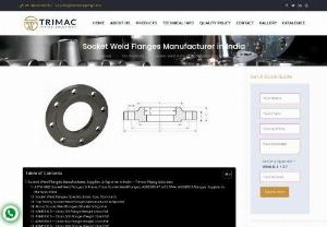 Best Socket Weld Flanges Manufacturer in India - One of the biggest manufacturers, suppliers, and exporters of socket weld flanges in India is Trimac Piping Solutions. We provide dependable, affordable, and outstanding Stainless Steel Socket Weld Flanges products to our customers in accordance with international standard ASTM and dimensional standard ANSI/ASME