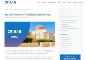 Best Software for Travel Agencies in OMAN - Are you looking to start a travel business in Oman? Look no further than OTRAMS for the best software solution.