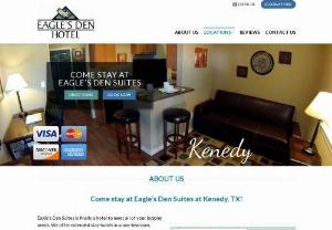 Kenedy TX Hotel - Eagle's Den Suites in Kenedy, TX is the best choice for comfortable lodging or extended stay in southern Texas.
