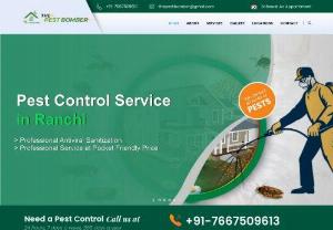 Pest Control in Ranchi - Pest Bomber is one of the trusted and big names in providing quality pest control services in Ranchi. Whether its a creepy cockroach moving around your dining and kitchen floor or termites that badly weakening your furniture, you are just one call away to abolish them from your. We deals in various pest treatments such as of bedbugs, termites, mosquitoes, rodents, snakes, spider, etc.