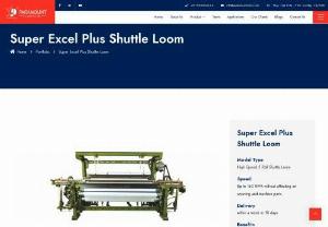 What are shuttle looms in textiles? - A shuttle loom is a type of loom that uses a shuttle to pass the thread back and forth across the width of the fabric being woven. They are considered as one of the oldest and most traditional ways of fabric weaving.

If you want to buy the shuttle loom machine at the best price in India? Contact Paramount looms, the best shuttle loom machine manufacturer now.
