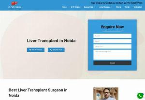 Liver Transplant Hospital In Noida - Jaypee hospital is Best Hospital for Liver Transplant in Noida. Dr. Punit Singla, Best Surgical Gastroenterology and liver transplant Surgeon in Noida with 18+ years' experience has performed 1500+ liver transplantation and surgeries.