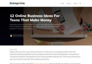 12 Online Business Ideas For Teens That Make Money - Opportunity comes at any age. Starting a business as a teen gives you more opportunities to learn and experience amazing things. Because every entrepreneur starts their career after graduation. In the process of running their businesses, they spend lots of time resolving problems that they face. That's why sometimes they give up and could not succeed in their entrepreneurial journey.