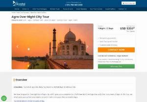 Agra Over Night City Tour - We have designed Taj Mahal overnight tour of Agra city, which gives you a complete tour of all three World Heritage Sites and other monuments of Agra. In this tour our driver pick you up from your hotel or airport in Delhi or in Jaipur then proceed to Agr