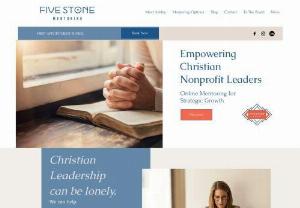 Five Stone Mentoring, LLC - Five Stone Mentoring mentors and coaches leaders in Christian nonprofit organizations.leadership, Christian leadership, women in leadership, women in Christian leadership, Christian nonprofit