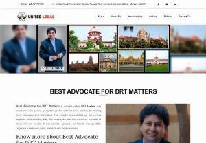 Best Advocate for DRT Matters - United Legal is one the famous and Best Advocate for DRT Matters. For more details Contact us